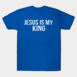 Jesus Is My King Cool Motivational Christian T-Shirt